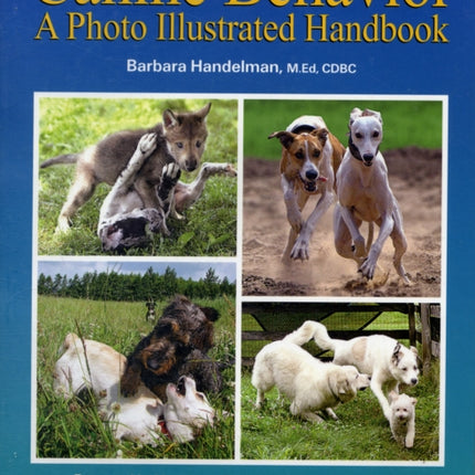 Canine Behavior A Photo Illustrated Handbook