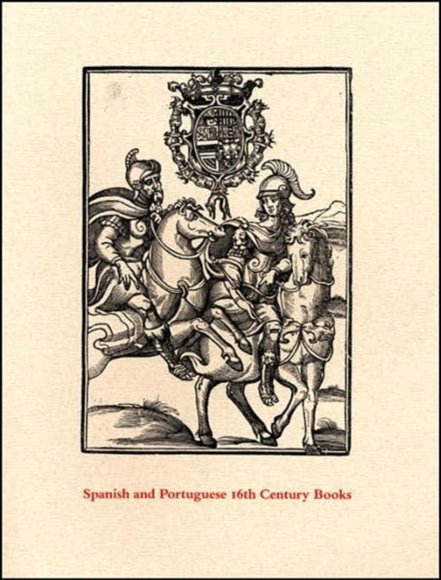 Spanish and Portuguese 16th Century Books in the Department of Printing and Graphic Arts: A Description of an Exhibition and a Bibliographical Calatogue of the Collection