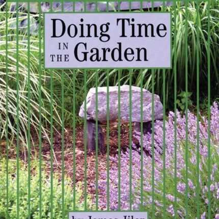 Doing Time in the Garden: Life Lessons through Prison Horticulture