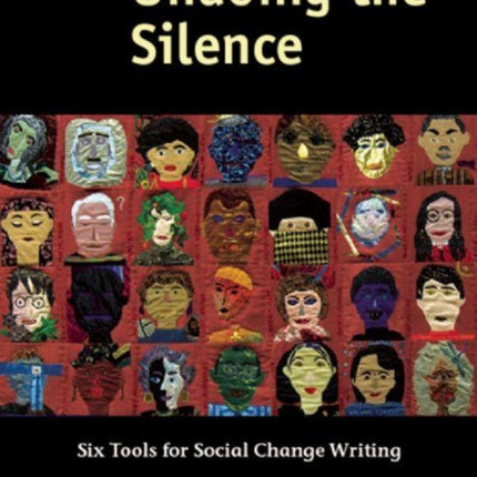 Undoing the Silence: Six Tools for Social Change Writing