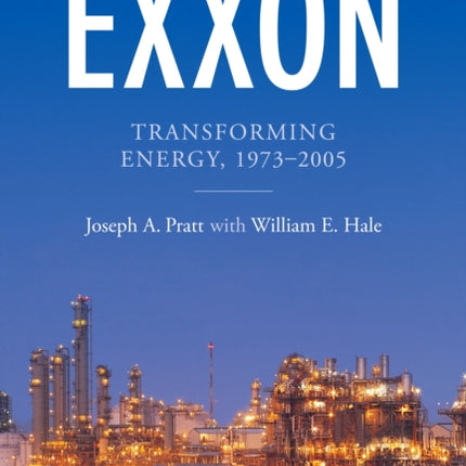 Exxon: Transforming Energy, 1973–2005