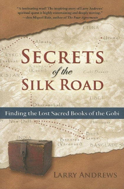 Secrets of the Silk Road Finding the Lost Sacred Books of the Gobi