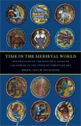 Time in the Medieval World: Occupations of the Months and Signs of the Zodiac in the Index of Christian Art