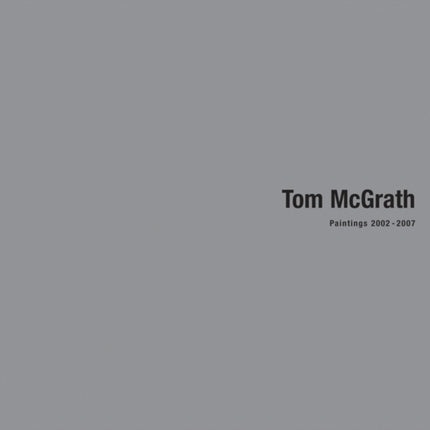 Tom Mcgrath Paintings 20022007