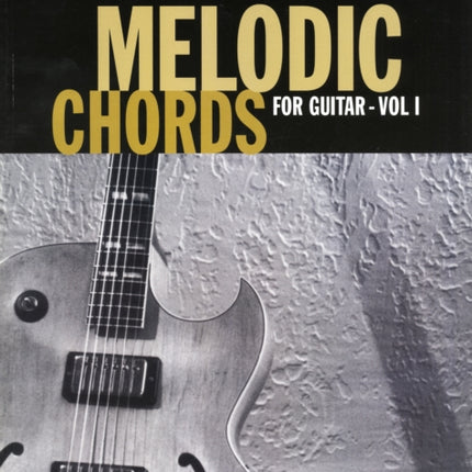 Melodic Chords For Guitar Volume 1 Gtr BookCd Fire and Form