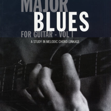 Major Blues for Guitar Pt 1 Fire and Form