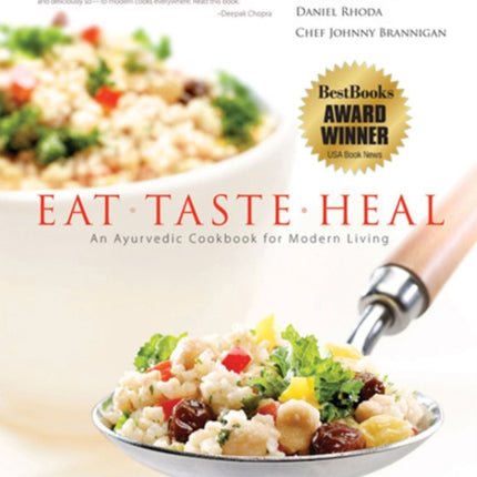 Eat-Taste-Heal: An Ayurvedic Cookbook for Modern Living