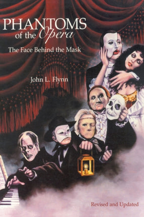 Phantoms of the Opera The Face Behind the Mask