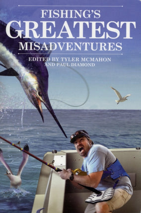 Fishing's Greatest Misadventures