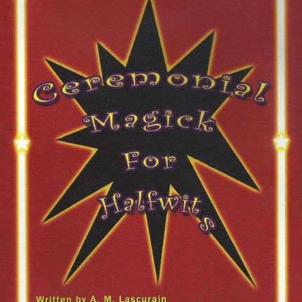 Ceremonial Magic for Half Wits