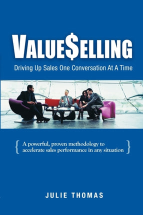 ValueSelling Driving Up Sales One Conversation At A Time