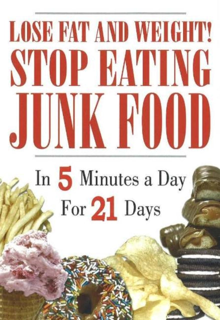 Lose Fat & Weight! Stop Eating Junk Food NTSC DVD: in 5 Minutes a Day for 21 Days