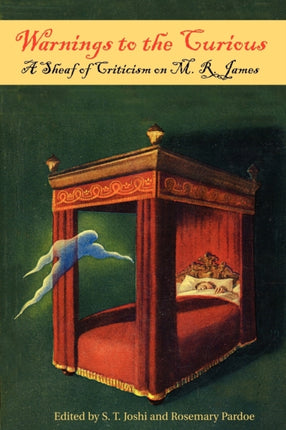 Warnings to the Curious A Sheaf of Criticism on M R James Hippocampus Press Library of Criticism