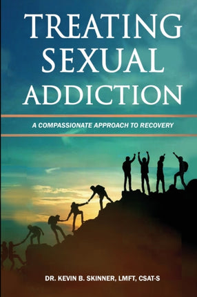 Treating Sexual Addiction A Compassionate Approach to Recovery