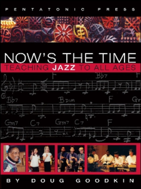 Now's the Time: Teaching Jazz To All Ages