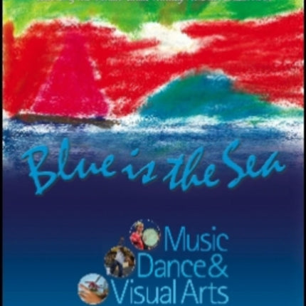 Blue Is The Sea: Music, Dance & Visual Arts