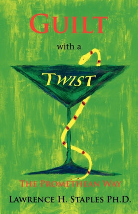 Guilt with a Twist The Promethean Way
