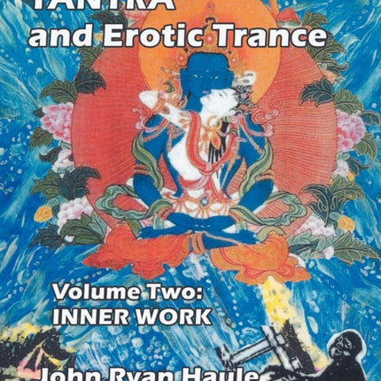 Tantra  Erotic Trance Volume Two  Inner Work Volume 2