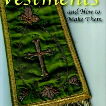 Vestments and How to Make Them