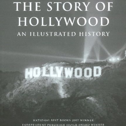 Story of Hollywood An Illustrated History