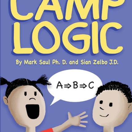 Camp Logic A Week of Logic Games and Activities for Young People Natural Math