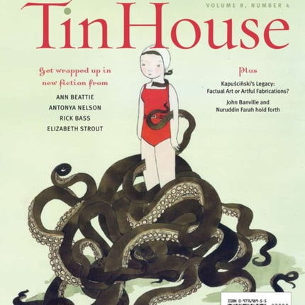 Tin House Magazine: Summer Fiction: Vol. 08, No. 4