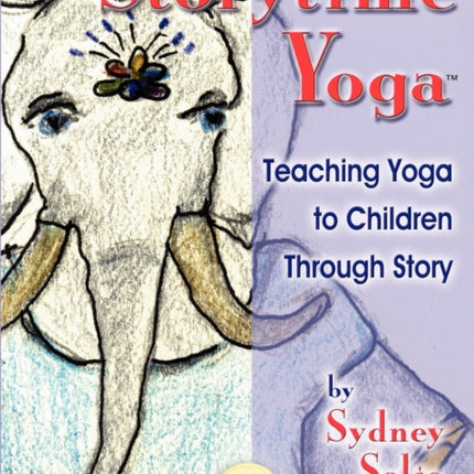 Teaching Yoga to Children Through Story Storytime Yoga