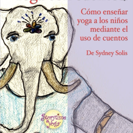 Yoga Con Cuentos Cuentos Para Aprender Yoga
