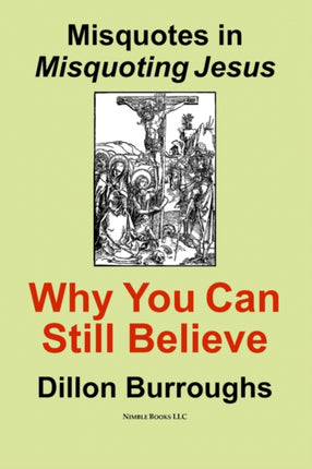 Misquotes in MISQUOTING JESUS Why You Can Still Believe