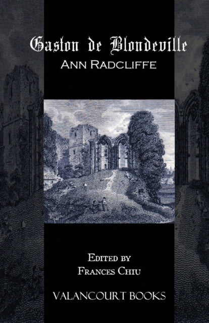 Gaston de Blondeville Valancourt Classics