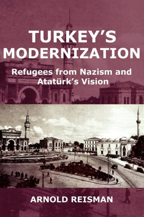 Turkeys Modernization Refugees from Nazism and