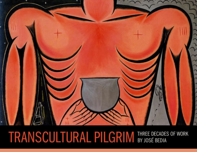 Transcultural Pilgrim: Three Decades of Work by Jose Bedia