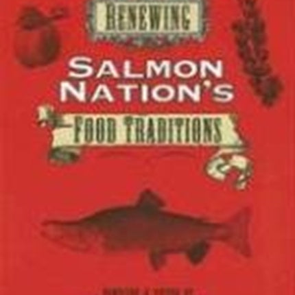 Renewing Salmon NationS Food Traditions