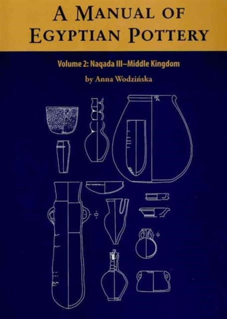 A Manual of Egyptian Pottery: Volume 2