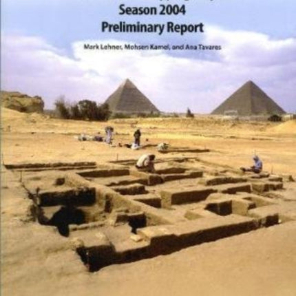 Giza Plateau Mapping Project Season 2004 Preliminary Report