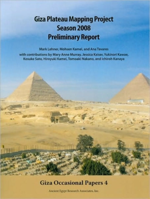 Giza Plateau Mapping Project Season 2008 Preliminary Report