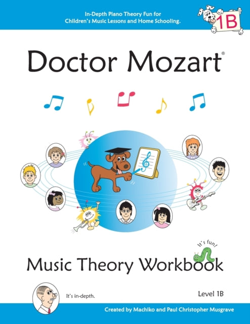 Doctor Mozart Music Theory Workbook Level 1B
