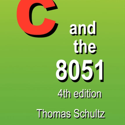 C and the 8051 4th Edition