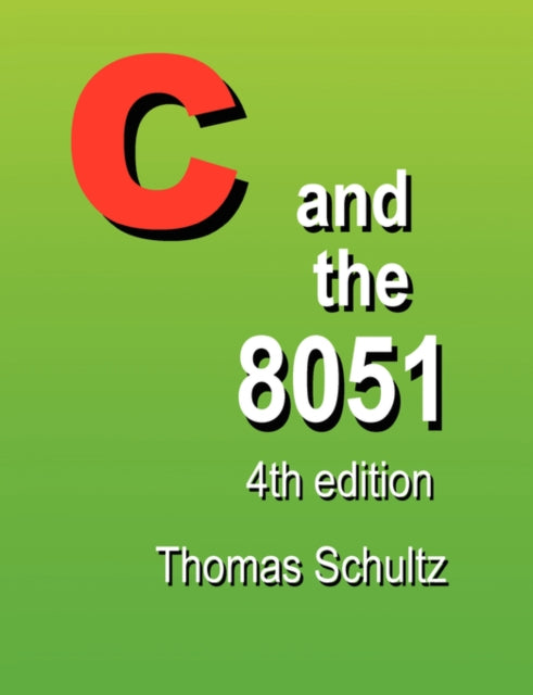 C and the 8051 4th Edition