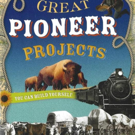 Great Pioneer Projects You Can Build Yourself