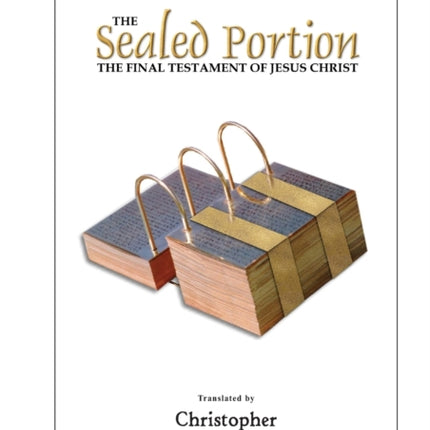 The Sealed Portion  The Final Testament of Jesus Christ