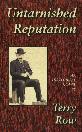 Untarnished Reputation A Historical Novel