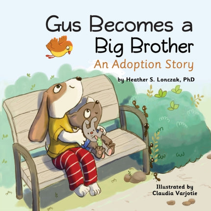 Gus Becomes a Big Brother An Adoption Story