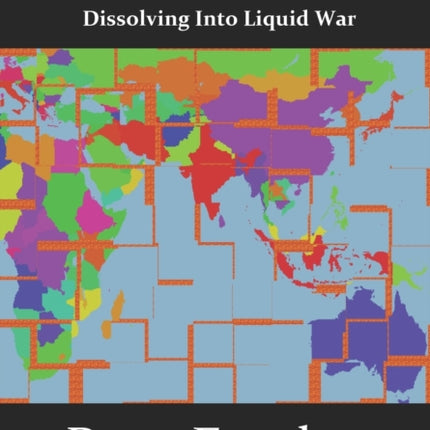 Globalistan How The Globalized World Is Dissolving Into Liquid War An Antidote to THE WORLD IS FLAT