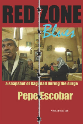 Red Zone Blues a snapshot of Baghdad during the surge