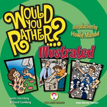 Would You Rather...?: Illustrated: Hundreds of Irreverently Illustrated Dilemmas to Ponder