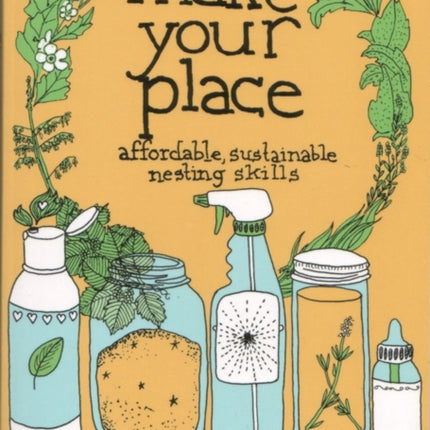 Make Your Place: Affordable, Sustainable Nesting Skills