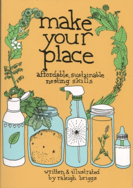 Make Your Place: Affordable, Sustainable Nesting Skills