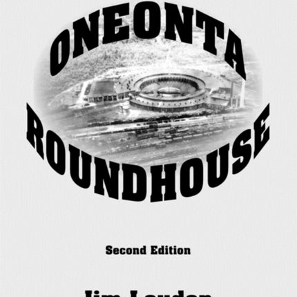 The Oneonta Roundhouse