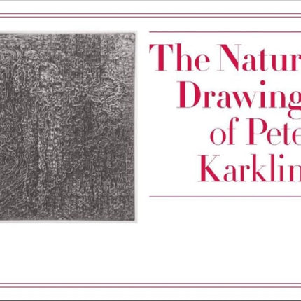The Nature Drawings of Peter Karklins